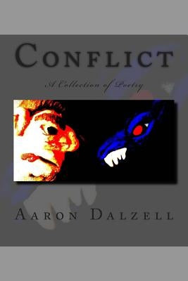 Conflict: A Collection of Poetry by Dalzell, Aaron