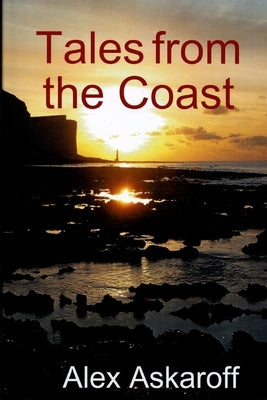 Tales from the Coast by Askaroff, Alex