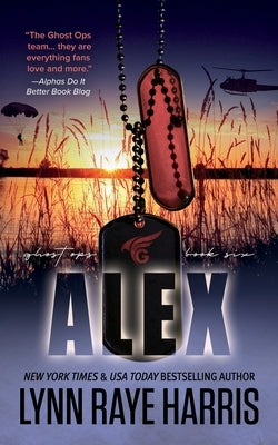 Alex: A Small Town, Enemies to Lovers, Military Protector Romance by Harris, Lynn Raye