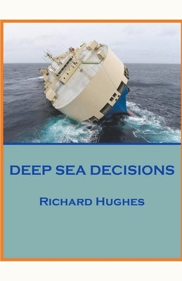 Deep Sea Decisions by Hughes, Richard