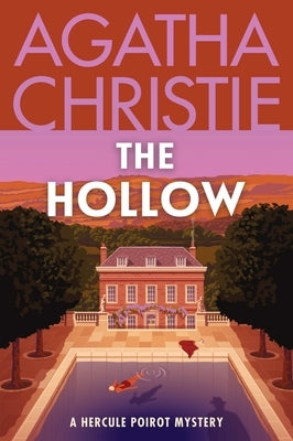 The Hollow: A Hercule Poirot Mystery: The Official Authorized Edition by Christie, Agatha