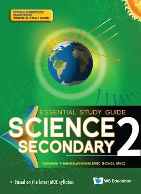 Science Secondary 2 Essential Study Guide by Thanabalasingam, Yugarani