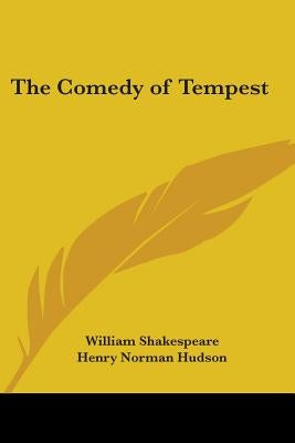 The Comedy of Tempest by Shakespeare, William