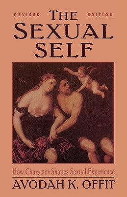 Sexual Self (Revised) (Master Work Series) by Offit, Avodah