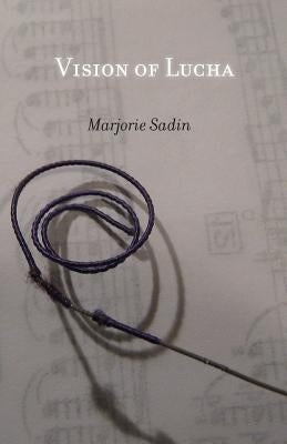 Vision of Lucha by Sadin, Marjorie