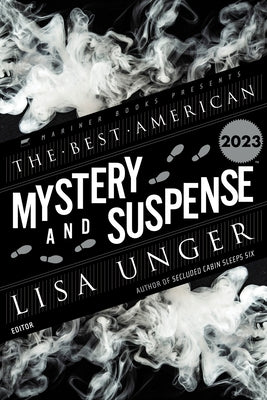 The Best American Mystery and Suspense 2023 by Unger, Lisa
