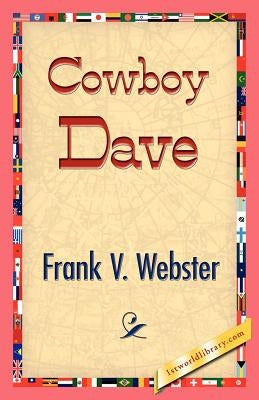 Cowboy Dave by Webster, Frank V.