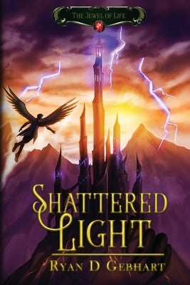 Shattered Light by Gebhart, Ryan D.