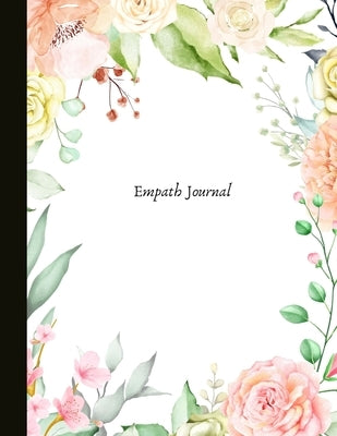 Empath Journal: A Journal for HSPs and Empaths, track your energy levels, mood, write out your experience, monitor your self-care and by Heart&minddesigns