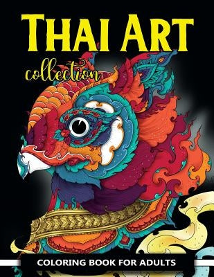 Thai Art Collection Coloring Book for Adults: Animals Coloring Books for Adults Relaxation by J, Vuttipat