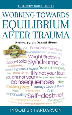 Working Toward Equilibrium After Trauma: Recovery from Sexual Abuse by Hardarson, Ingolfur