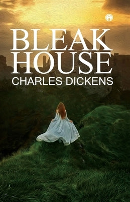 Bleak House by Dickens, Charles