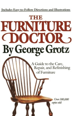 The Furniture Doctor by Grotz, George