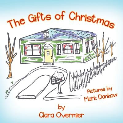 The Gifts of Christmas by Overmier, Clara