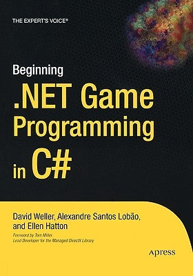 Beginning .Net Game Programming in C# by Weller, David