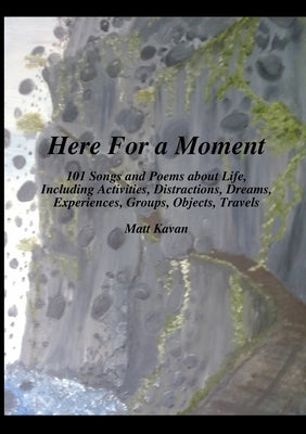 Here For a Moment by Kavan, Matt