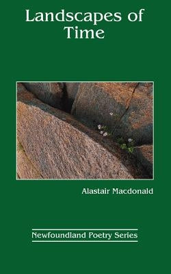 Landscapes of Time by MacDonald, Alastair