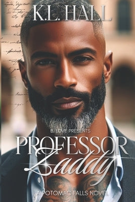 Professor Zaddy: A Potomac Falls Novel by Hall, K. L.