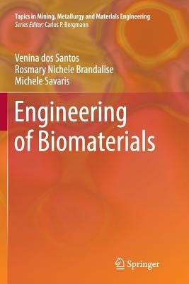 Engineering of Biomaterials by Dos Santos, Venina