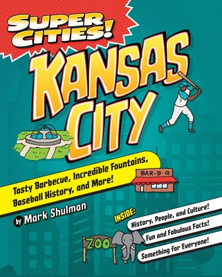 Super Cities! Kansas City by Shulman, Mark