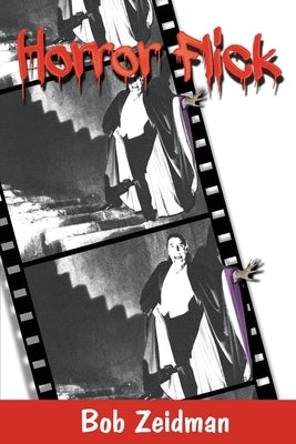 Horror Flick by Zeidman, Bob