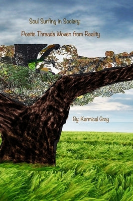 Soul Surfing in Society: Poetic Threads Woven from Reality by Maldonado, Diamante