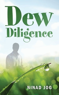 Dew Diligence: Wisecracks, Witticisms and Wordplay by Jog, Ninad