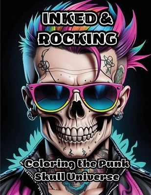 Inked & Rocking: Coloring the Punk Skull Universe by Colorzen