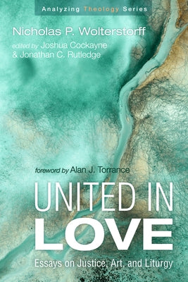 United in Love by Wolterstorff, Nicholas P.