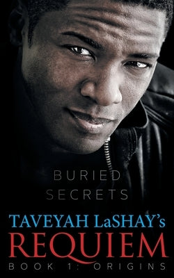 Requiem: Book 1: Origins by Lashay, Taveyah