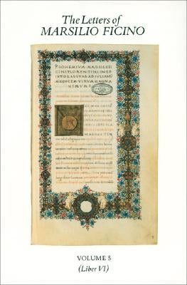The Letters of Marsilio Ficino: Volume 5: Volume 5 by Ficino, Marsilio