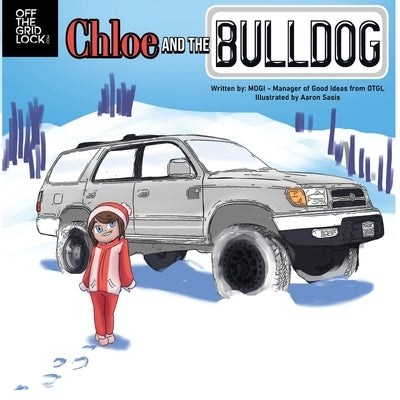 Chloe and the Bulldog: An Off-Roading Adventure Tale by From Off the Gridlock, Mogi