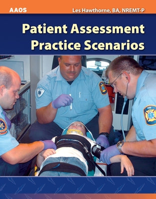 Patient Assessment Practice Scenarios by American Academy of Orthopaedic Surgeons