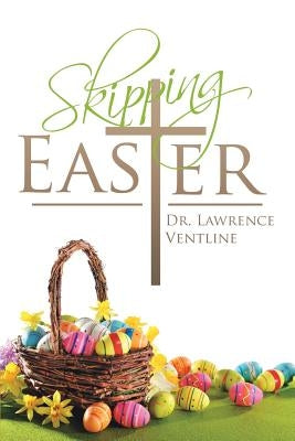 Skipping Easter by Ventline, Lawrence