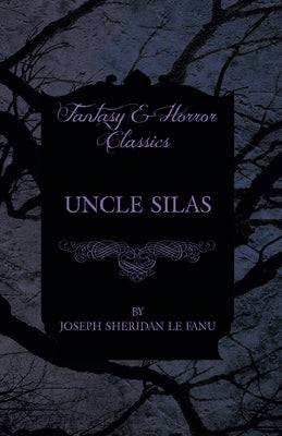 Uncle Silas by Fanu, Joseph Sheridan Le