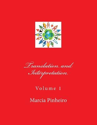 Translation and Interpretation: Volume 1 by Pinheiro, Marcia R.