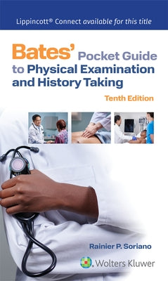 Bates' Pocket Guide to Physical Examination and History Taking by Soriano, Rainier P.