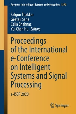 Proceedings of the International E-Conference on Intelligent Systems and Signal Processing: E-Issp 2020 by Thakkar, Falgun