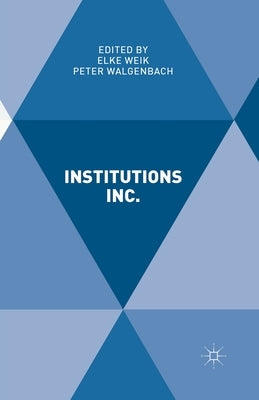 Institutions Inc. by Weik, Elke