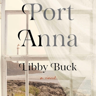 Port Anna by Buck, Libby