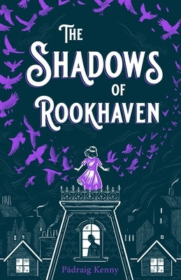 The Shadows of Rookhaven by Kenny, Pádraig
