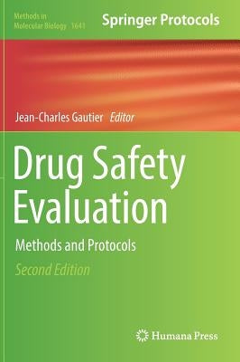 Drug Safety Evaluation: Methods and Protocols by Gautier, Jean-Charles