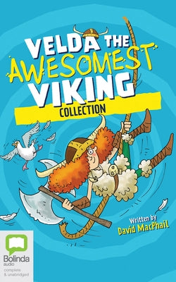 Velda the Awesomest Viking Collection by MacPhail, David