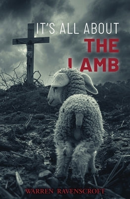 It's All About the Lamb by Ravenscroft, Warren