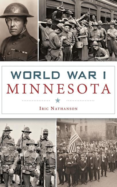 World War I Minnesota by Nathanson, Iric