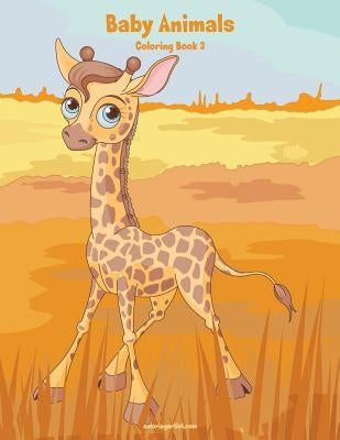 Baby Animals Coloring Book 3 by Snels, Nick