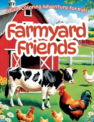 Barn Yard Friends Coloring Book by Bowser, Scott E.