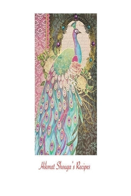 Hikmat Shouga's Recipes by Shouga, Nisreen