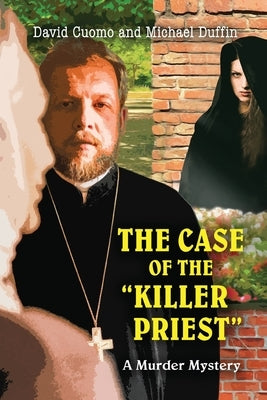 The Case of The Killer Priest by Cuomo, David