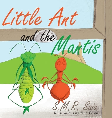 Little Ant and the Mantis: Count Your Blessings by Saia, S. M. R.